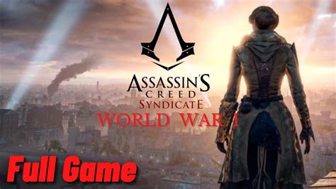 assassin s creed syndicate world war 1 full game 1080p 60fps youtube