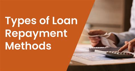 Loan Repayment Types Of Loan Repayment Methods