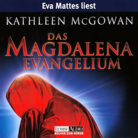 Das Magdalena Evangelium Magdalena Line 1 Eva Mattes Kathleen