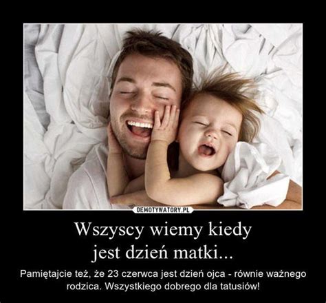 Dzień Ojca 2021 najlepsze MEMY Głos Wielkopolski