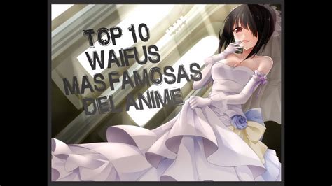 Top 10 Waifus Mas Populares Del Anime Youtube Otosection
