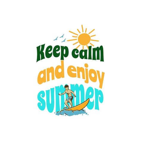 Premium Vector Keep Calm And Enjoy Summer Happy Summer