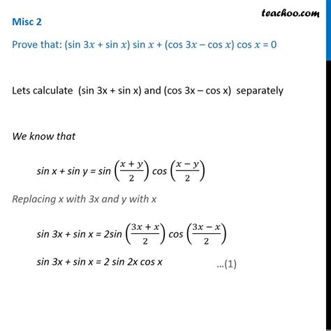 They are both the same product, in opposite order, so this. Misc 2 - Prove (sin 3x + sin x) sin x + (cos 3x - cos x)