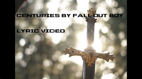 Centuries Fall Out Boy Lyric Video Youtube