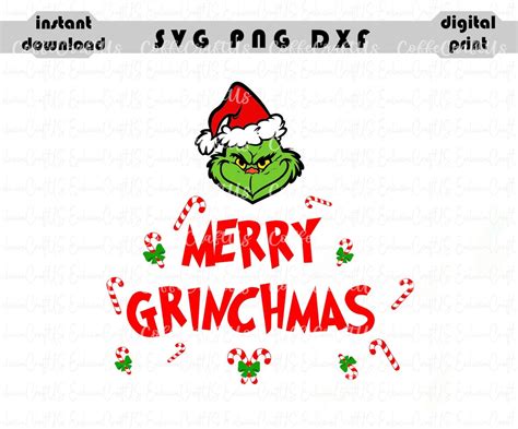Merry Grinchmas Svg Grinch Print Svg Holiday Funny Grinch Digital Download File For Cricut