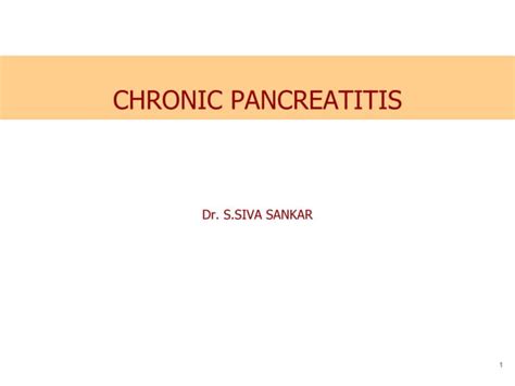 Chronic Pancreatitis And Its Surgical Management Ppt