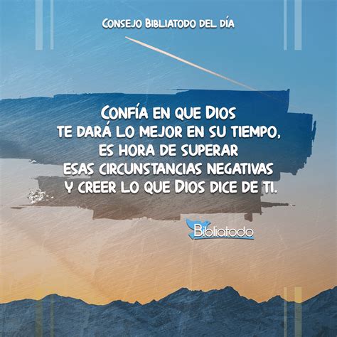 Confía En Que Dios Te Dará Lo Mejor En Su Tiempo Imagenes Cristianas