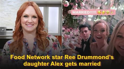 food network star ree drummond s daughter alex gets married youtube
