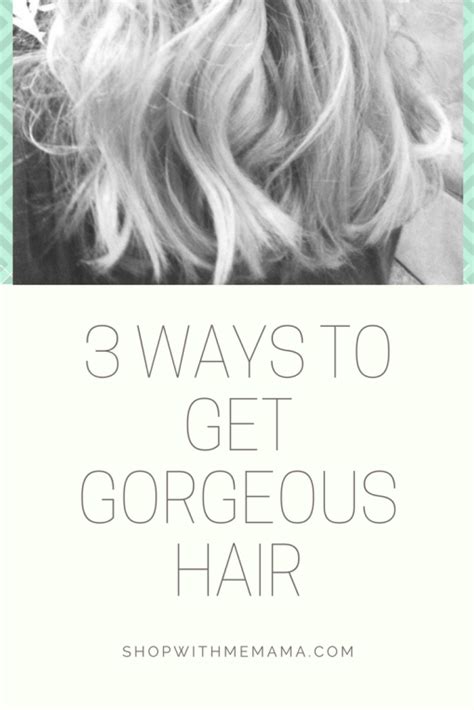 3 Ways To Get Gorgeous Hair Shop With Me Mama
