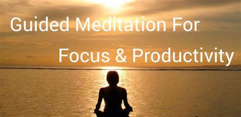Guided Meditation For Focus And Concentration The Joy Within