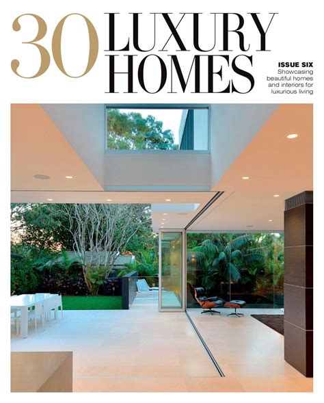 Home Design 30 Luxury Homes Issue 6 Magazine Get Your Digital