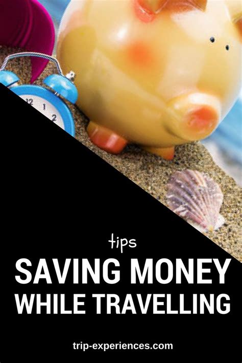 Travelling Abroad I’ve Gathered Here 17 Tips For Saving Money While Travelling With These Ways