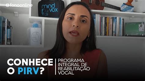 Conhece o PIRV? - Programa Integral de Reabilitação Vocal - YouTube