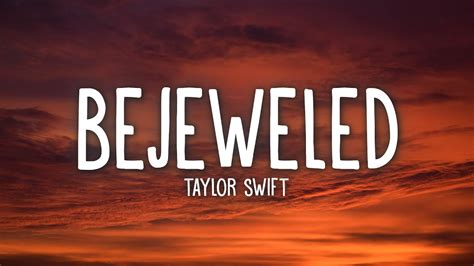 Taylor Swift Bejeweled Lyrics Youtube