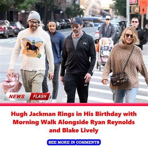 Hugh Jackman Rings In His Birthday With Morning Walk Alongside Ryan