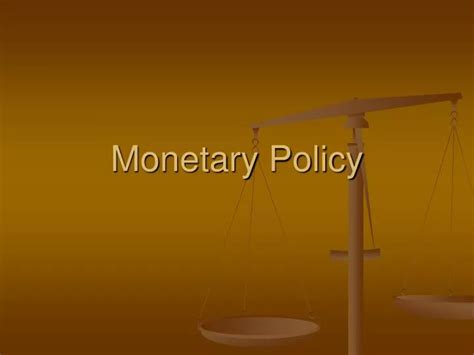 Ppt Monetary Policy Powerpoint Presentation Free Download Id3682540