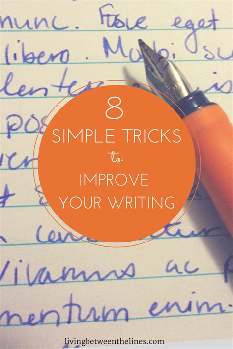 8 Simple Tricks To Improve Writing Living Between The Lines