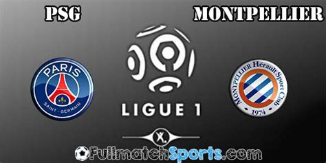 FULL MATCH PSG vs Montpellier Ligue 1 2016