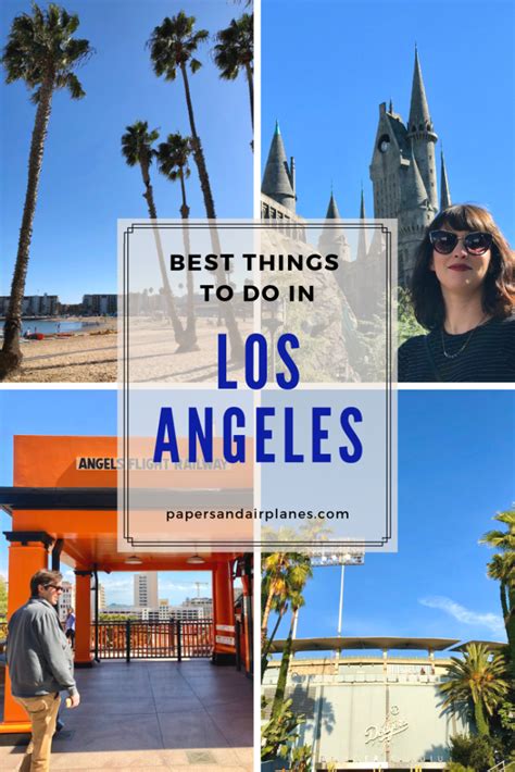14 Essential Things To Do In Los Angeles Papers And Airplanes