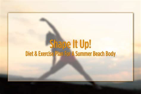 Shape It Up Diet And Exercise Plan For A Summer Beach Body Total Gym Pulse