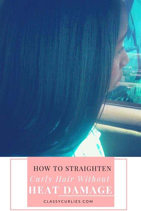 How To Straighten Natural Hair Without Heat Damage Classycurlies