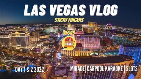 Las Vegas Vlog Day 1 And 2 Mirage Carpool Karaoke Cosmopolitan