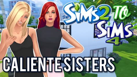 Ts2 Caliente Sisters The Sims 4 Cas And Speed Build Youtube