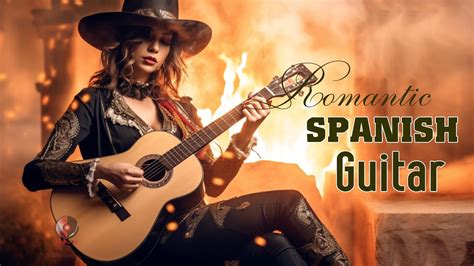 Best Romantic Spanish Guitar Relaxation Sensual Latin Music Hits
