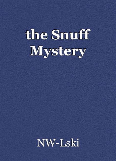 The Snuff Mystery Book By Nw Lski