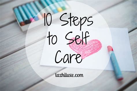 10 Steps To Self Care How To Love Yourself First Tazhiluxe Love