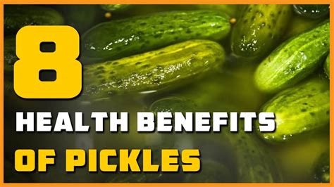 8 Health Benefits Of Pickles Youtube