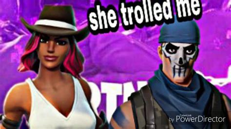 A Girl Trolled Me In Fortnite Youtube