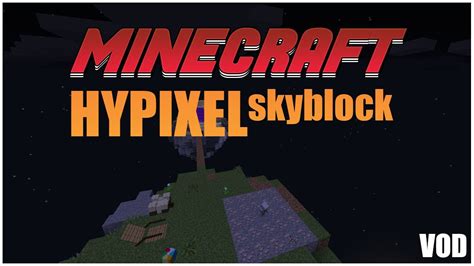 Hypixel Skyblock Ep 1 It Begins Vod Youtube