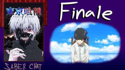 Tokyo Ghoul Finale Season 1 Saber Chat Youtube