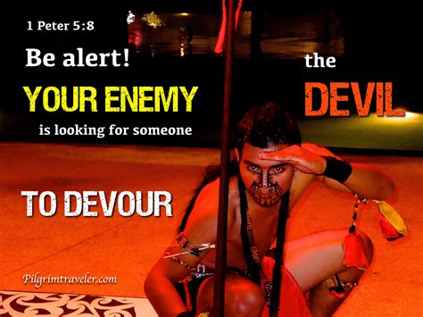 1 Peter 58 Be Alert Your Enemy The Devil Prowls Around Like A