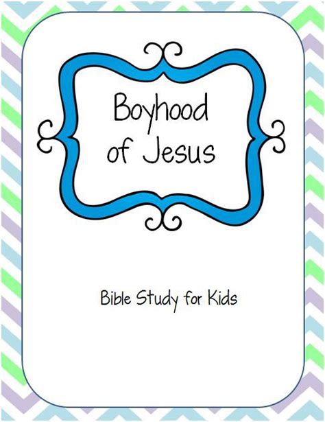 Bible Lessons For Kids The Boyhood Of Jesus Free Printable Bible Study For Kids Bible Study
