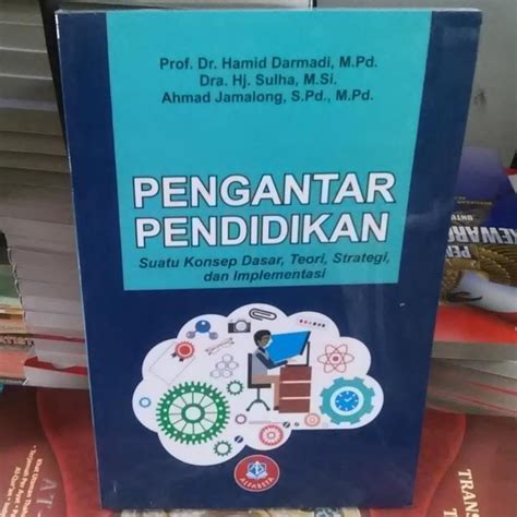 Buku Pengantar Pendidikan Suatu Konsep Dasar Teori Strategi Dan Implementasi Prof Dr