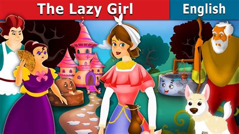 Lazy Girl In English Story English Fairy Tales Stories For Kids