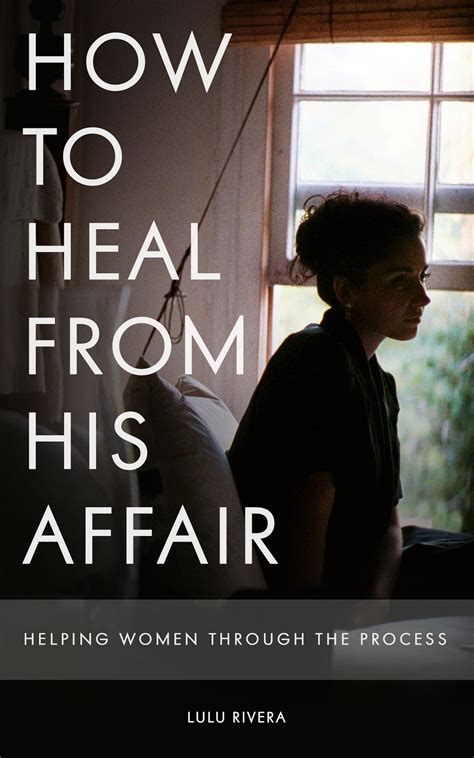 How To Heal From His Affair Paperback