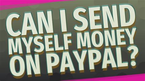 Go into your paypal wallet on a desktop computer. Can I send myself money on PayPal? - YouTube