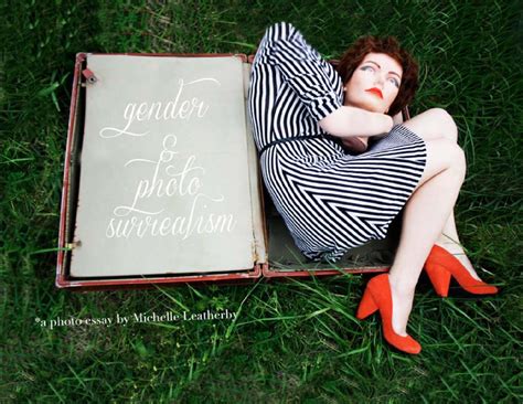 Photo Surrealism And Gender By Michelle Leatherby Issuu