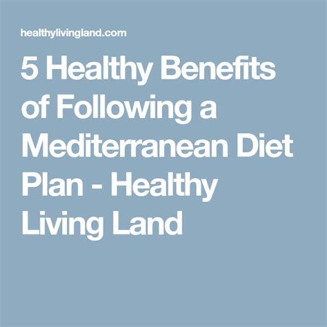 5 Healthy Benefits Of Following A Mediterranean Diet Plan Healthy