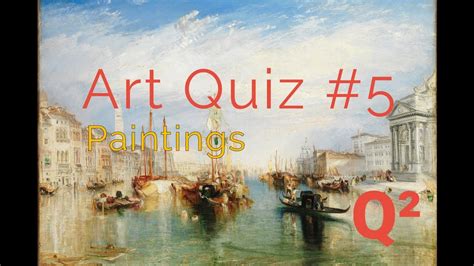 Do You Know Your Art Painting Quiz 10 Questions And Answers Youtube
