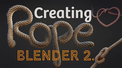 Creating Realistic Rope In Blender 28 In 2020 Blender Blender