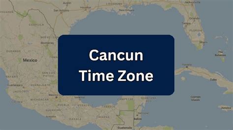Cancun Time Zone