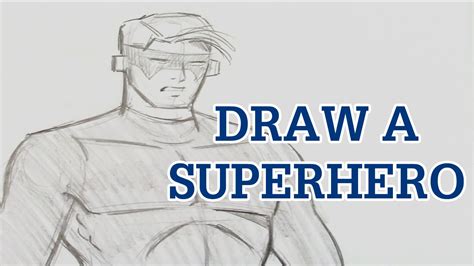 Learn To Draw A Classic Superhero Christopher Hart
