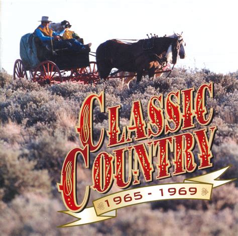 Classic Country 1965 1969 2004 Cd Discogs