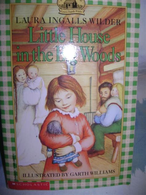 Little House In The Big Woods By Laura Ingalls Wilder Scholastic Ages 9 12 Sisters Book