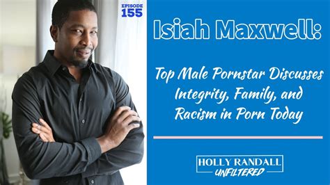 Isiah Maxwell Family Integrity And Racism In Porn Gentnews