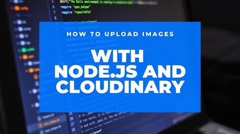 Image Uploading With Node Js And Cloudinary Youtube